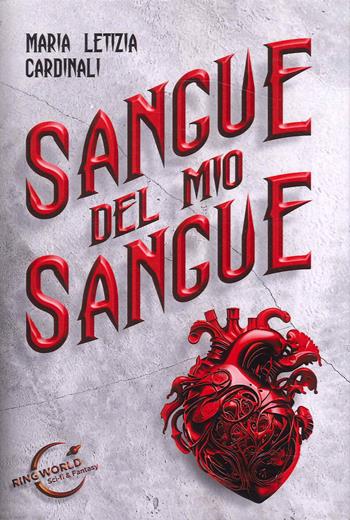 Sangue del mio sangue - Maria Letizia Cardinali - Libro Le Mezzelane Casa Editrice 2023 | Libraccio.it