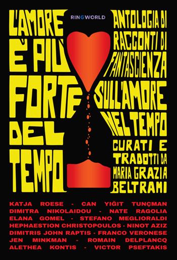 L'amore è più forte del tempo. Antologia di racconti di fantascienza sull'amore nel tempo scelti da Maria Grazia Beltrami  - Libro Le Mezzelane Casa Editrice 2024 | Libraccio.it