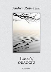 Lassù, quaggiù. Ediz. integrale