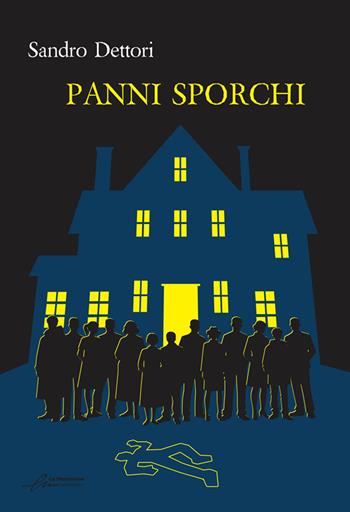 Panni sporchi. Ediz. integrale - Sandro Dettori - Libro Le Mezzelane Casa Editrice 2025 | Libraccio.it