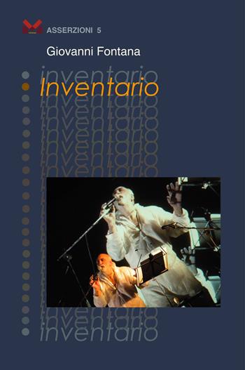 Inventario - Giovanni Fontana - Libro Milella 2022 | Libraccio.it