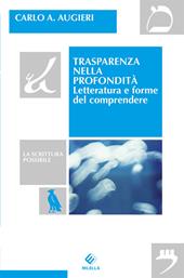 Trasparenza nella profondità. Letteratura e forme del comprendere