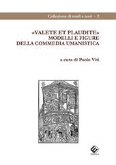 Valete et plaudite. Modelli e figure della commedia umanistica