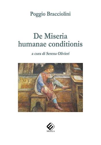 De miseria humanae conditionis - Poggio Bracciolini - Libro Milella 2019 | Libraccio.it