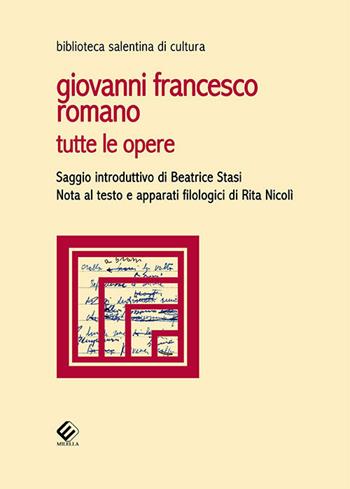 Tutte le opere - Giovanni Francesco Romano - Libro Milella 2019, Biblioteca salentina di cultura | Libraccio.it