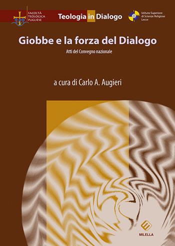 Giobbe e la forza del Dialogo. Atti del Convegno nazionale  - Libro Milella 2019, Teologia in dialogo | Libraccio.it