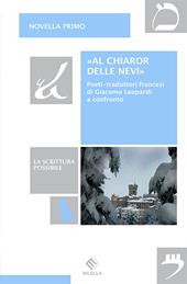 «Al chiaror delle nevi». Poeti-traduttori francesi di Giacomo Leopardi a confronto