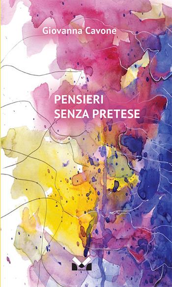 Pensieri senza pretese - Giovanna Cavone - Libro Milella 2021 | Libraccio.it