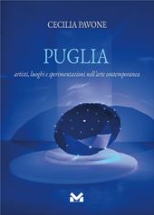 Puglia. Artisti, luoghi e sperimentazioni nell'arte contemporanea