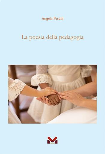 La poesia della pedagogia - Angela Perulli - Libro Milella 2021 | Libraccio.it