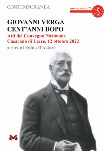 Giovanni Verga cent'anni dopo. Atti del Convegno Nazionale (Casarano di Lecce, 12 ottobre 2022)  - Libro Milella 2023, Contemporanea. Nuova serie | Libraccio.it