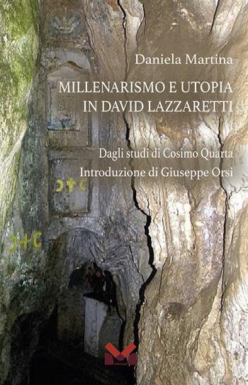Millenarismo e utopia in David Lazzaretti - Daniela Martina - Libro Milella 2022 | Libraccio.it