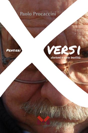 PensieriXversi, aforismi e varie inutilità - Paolo Procaccini - Libro Milella 2022 | Libraccio.it