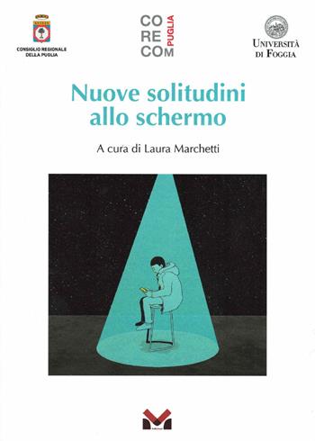 Nuove solitudini allo schermo  - Libro Milella 2021 | Libraccio.it