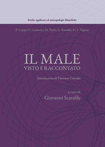 Il male visto e raccontato - Paola Coppi, Giovanna Costanzo, Maurizia Pierri - Libro Milella 2024, Etiche applicate ed antropologie filosofiche | Libraccio.it