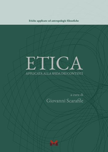 Etica applicata alla sfida dei contesti  - Libro Milella 2024, Etiche applicate ed antropologie filosofiche | Libraccio.it