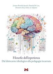 Filosofie dell’esperienza. Dal disincanto ideologico alla pedagogia incarnata
