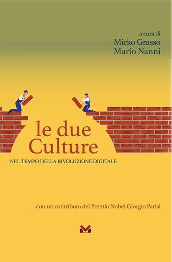 Le due Culture. Nel tempo della rivoluzione digitale  - Libro Milella 2025, Le due culture | Libraccio.it