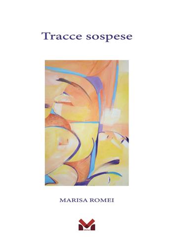 Tracce sospese - Marisa Romei - Libro Milella 2025 | Libraccio.it