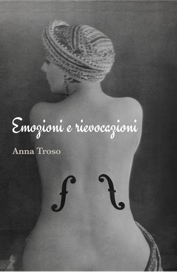 Emozioni e rievocazioni - Anna Troso - Libro Milella 2026 | Libraccio.it