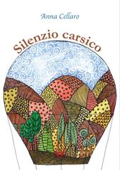 Silenzio carsico. Ediz. illustrata