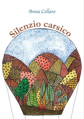 Silenzio carsico. Ediz. illustrata - Anna Cellaro - Libro Milella 2026 | Libraccio.it