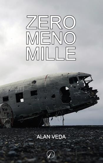 Zero meno mille - Alan Veda - Libro Altromondo Editore di qu.bi Me 2017, Mondo di sopra | Libraccio.it