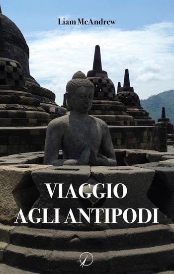 Viaggio agli antipodi - Liam McAndrew - Libro Altromondo Editore di qu.bi Me 2017, Mondo di sopra | Libraccio.it