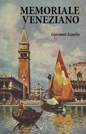 Memoriale veneziano - G. Zanella - Libro Altromondo Editore di qu.bi Me 2018, Passato | Libraccio.it