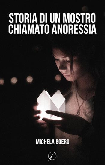 Storia di un mostro chiamato anoressia - Michela Boero - Libro Altromondo Editore di qu.bi Me 2018, Mondo di dentro | Libraccio.it
