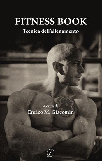 Fitness book. Tecnica dell'allenamento - Enrico M. Giacomin - Libro Altromondo Editore di qu.bi Me 2018 | Libraccio.it