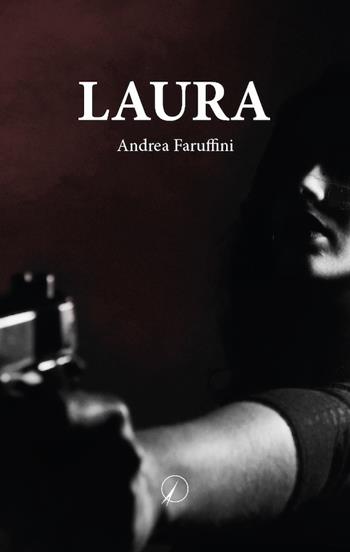 Laura - Andrea Faruffini - Libro Altromondo Editore di qu.bi Me 2018, Mondo di sotto | Libraccio.it