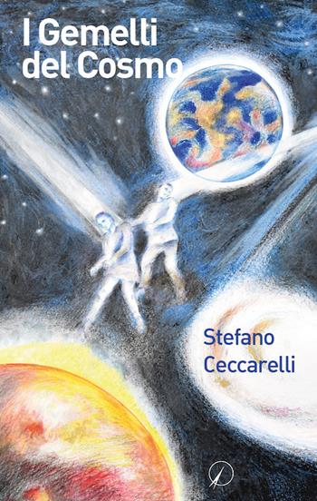 I gemelli del cosmo - Stefano Ceccarelli - Libro Altromondo Editore di qu.bi Me 2019, Mondo di fuori | Libraccio.it