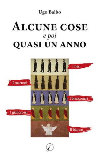 Alcune cose e poi quasi un anno - Ugo Balbo - Libro Altromondo Editore di qu.bi Me 2020, Presente | Libraccio.it