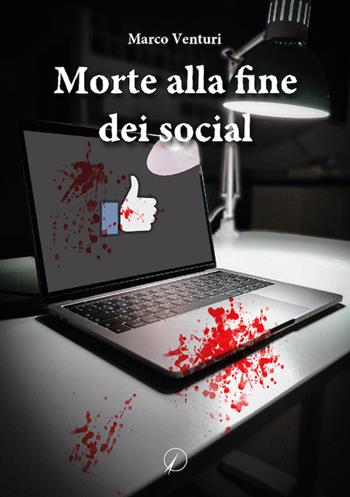 Morte alla fine dei social - Marco Venturi - Libro Altromondo Editore di qu.bi Me 2021, Mondo di sotto | Libraccio.it