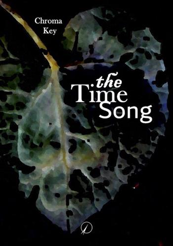 The time song - Chroma Key - Libro Altromondo Editore di qu.bi Me 2021, Mondo di fuori | Libraccio.it