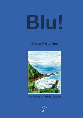 Blu! - Marco Nardovino - Libro Altromondo Editore di qu.bi Me 2021, I contemporanei | Libraccio.it