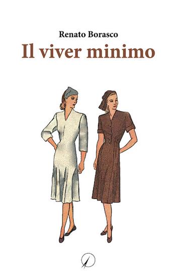 Il viver minimo - Renato Borasco - Libro Altromondo Editore di qu.bi Me 2021, Mondo di oggi | Libraccio.it