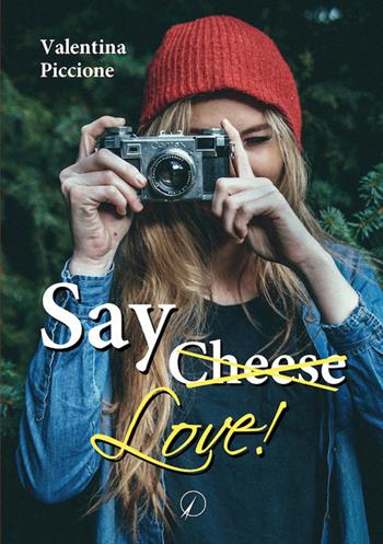Say Love - Valentina Piccione - Libro Altromondo Editore di qu.bi Me 2021, Mondo di dentro | Libraccio.it