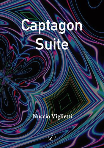 Captagon Suite - Nuccio Viglietti - Libro Altromondo Editore di qu.bi Me 2022, Mondo di sopra | Libraccio.it