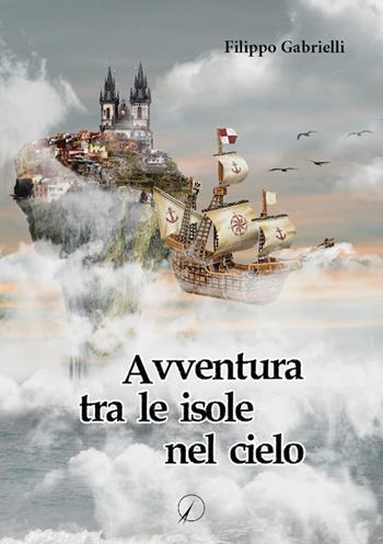 Avventura tra le isole nel cielo - Filippo Gabrielli - Libro Altromondo Editore di qu.bi Me 2022, Mondo di fuori | Libraccio.it