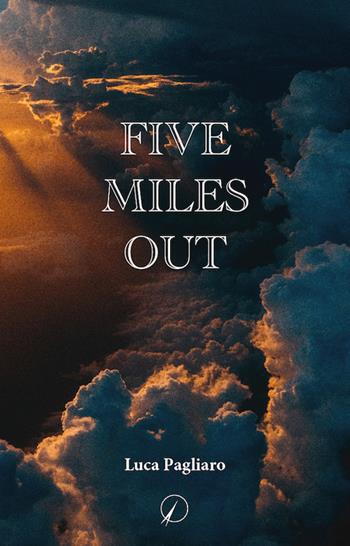 Five miles out - Luca Pagliaro - Libro Altromondo Editore di qu.bi Me 2022, I contemporanei | Libraccio.it
