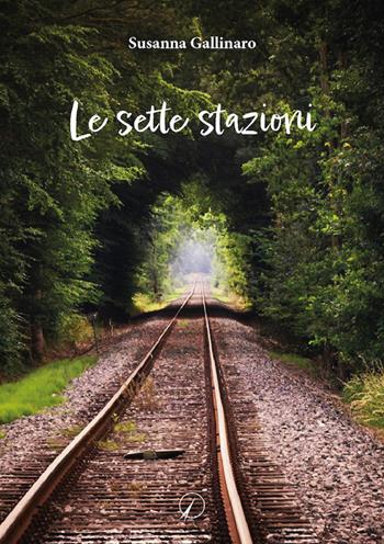 Le sette stazioni - Susanna Gallinaro - Libro Altromondo Editore di qu.bi Me 2022, Mondo di fuori | Libraccio.it