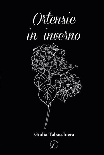 Ortensie in inverno - Giulia Tabacchiera - Libro Altromondo Editore di qu.bi Me 2022, I contemporanei | Libraccio.it