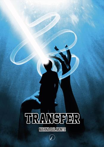 Transfer - Marina Dal Monte - Libro Altromondo Editore di qu.bi Me 2022, Mondo di fuori | Libraccio.it