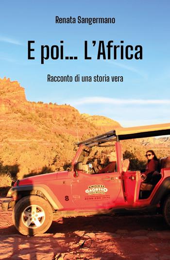 E poi... l'Africa - Renata Sangermano - Libro Altromondo Editore di qu.bi Me 2023, Mondo di oggi | Libraccio.it