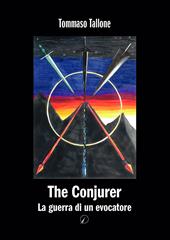 The conjurer. La guerra di un evocatore