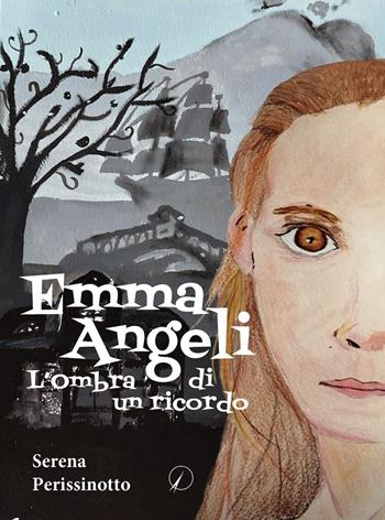 Emma Angeli. L'ombra di un ricordo - Serena Perissinotto - Libro Altromondo Editore di qu.bi Me 2023, Mondo di fuori | Libraccio.it