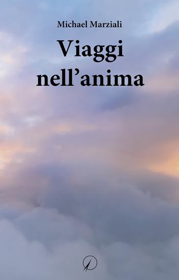 Viaggi nell'anima - Michael Marziali - Libro Altromondo Editore di qu.bi Me 2023, I contemporanei | Libraccio.it
