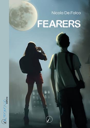 Fearers - Nicola De Falco - Libro Altromondo Editore di qu.bi Me 2023, Mondo di fuori | Libraccio.it
